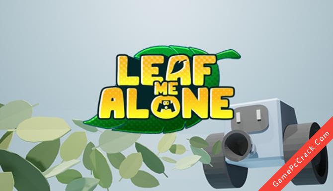 Leaf Me Alone Leaf Me Alone