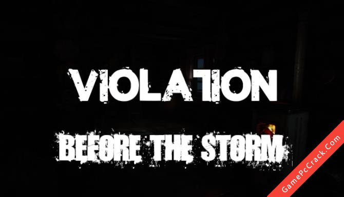 Violation: Before the Storm Violation: Before the Storm