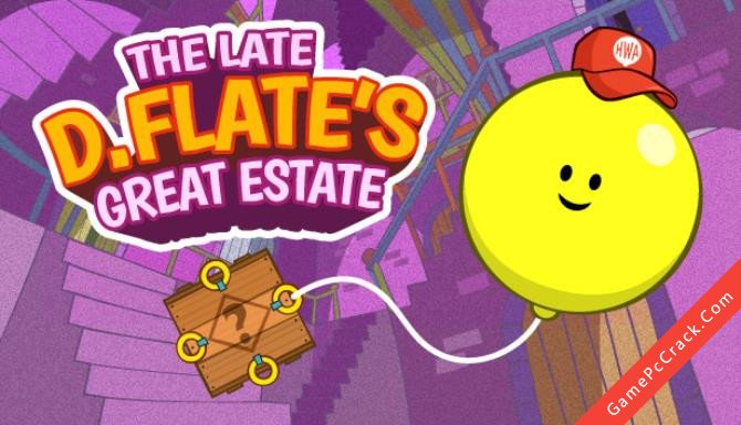 The Late D. Flate’s Great Estate The Late D. Flate’s Great Estate