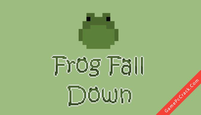 Frog Fall Down Frog Fall Down