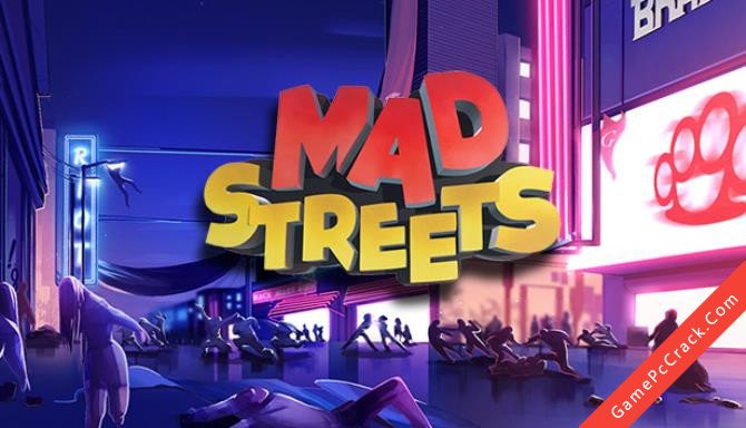 Mad Streets Mad Streets