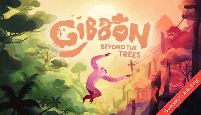 Gibbon: Beyond the Trees Gibbon: Beyond the Trees