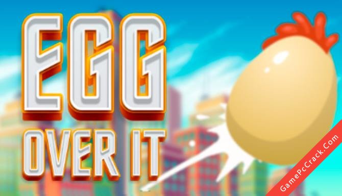 Egg Over It: Fall Flat From the Top Egg Over It: Fall Flat From the Top