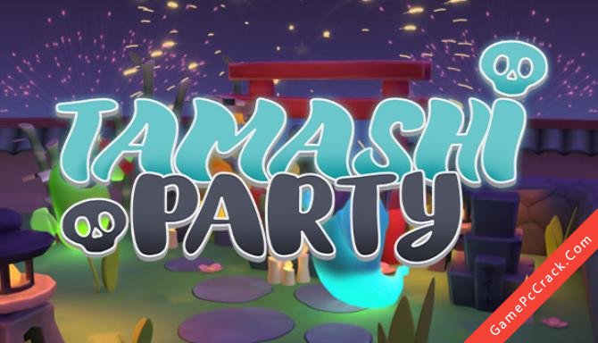 Tamashi Party Tamashi Party