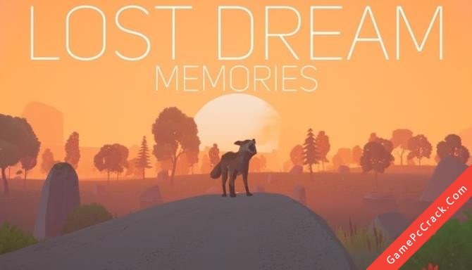 Lost Dream: Memories Lost Dream: Memories