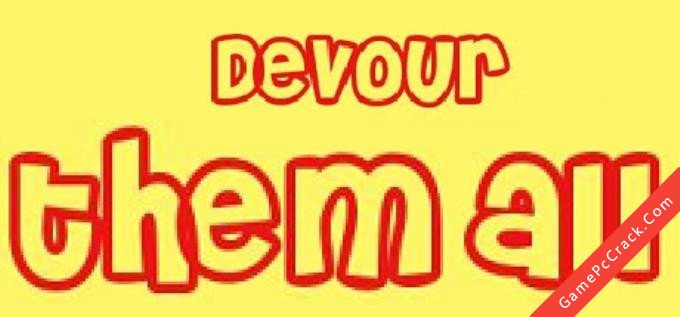Devour them all Devour them all
