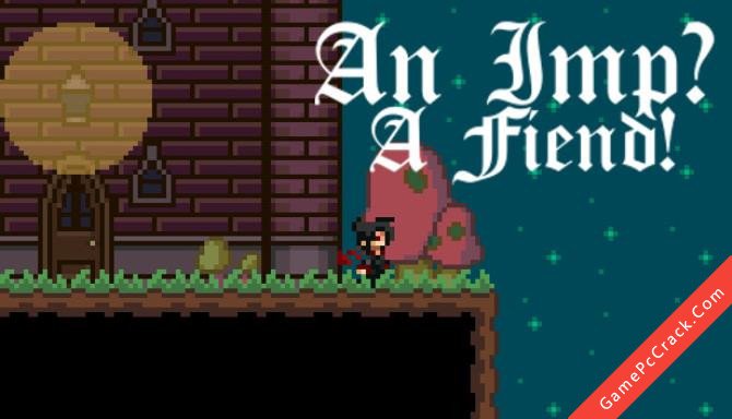 An Imp? A Fiend! An Imp? A Fiend!