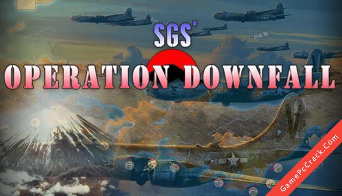 SGS Operation Downfall SGS Operation Downfall