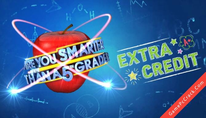 Are You Smarter than a 5th Grader? – Extra Credit Are You Smarter than a 5th Grader? – Extra Credit