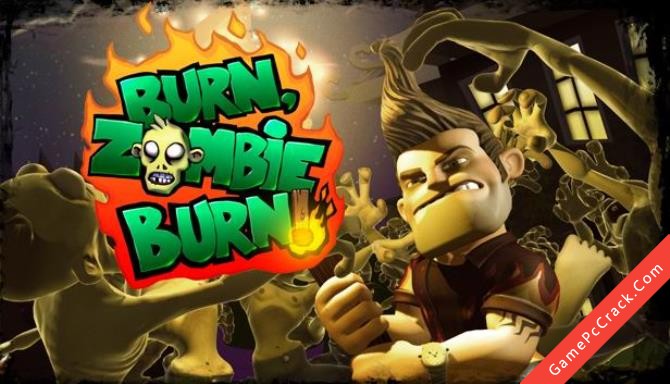 Burn Zombie Burn! Burn Zombie Burn!