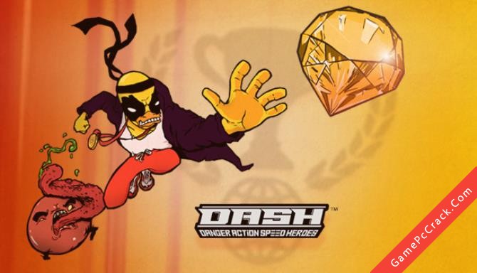 DASH: Danger Action Speed Heroes DASH: Danger Action Speed Heroes