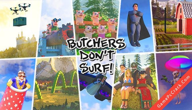 Butchers Don’t Surf! Butchers Don’t Surf!