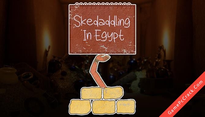 Skedaddling In Egypt Skedaddling In Egypt