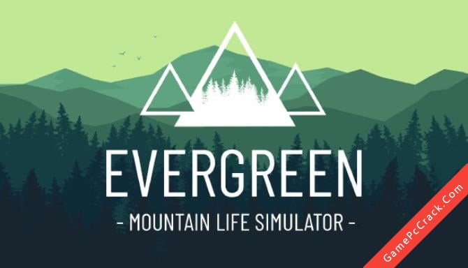 Evergreen – Mountain Life Simulator Evergreen – Mountain Life Simulator