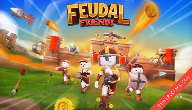 Feudal Friends Feudal Friends