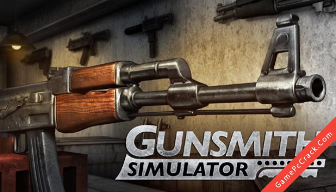 Gunsmith Simulator Gunsmith Simulator