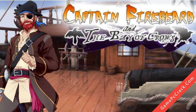 Captain Firebeard and the Bay of Crows Captain Firebeard and the Bay of Crows