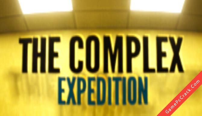 The Complex: Expedition The Complex: Expedition