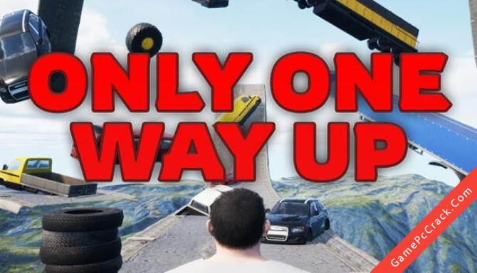 Only One Way Up Only One Way Up