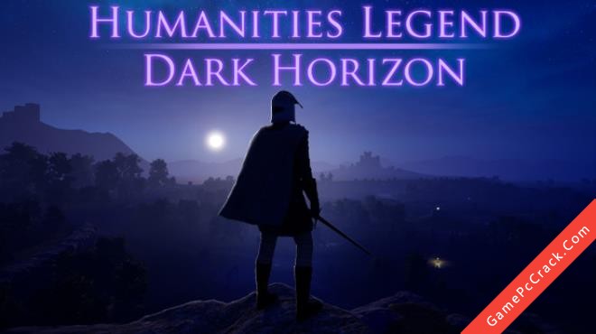 Humanities Legend: Dark Horizon Humanities Legend: Dark Horizon