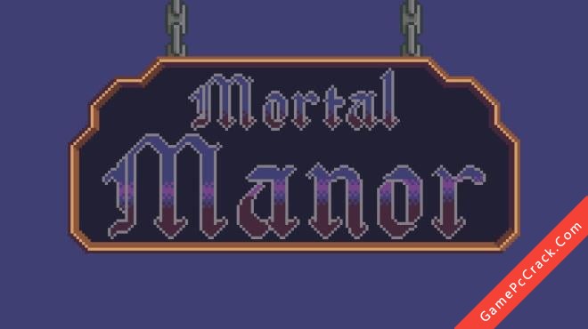 Mortal Manor Mortal Manor