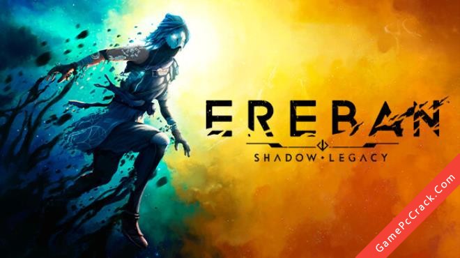 Ereban: Shadow Legacy Ereban: Shadow Legacy