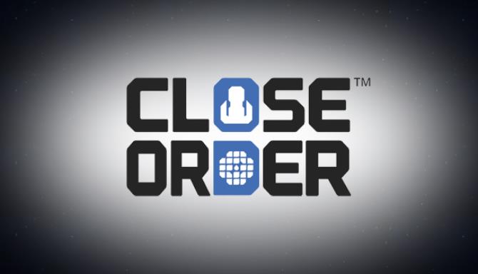 Close steam. Close order. The order is closed.