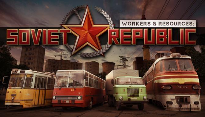 Игра workers resources soviet republic файл soviet exe как его найти