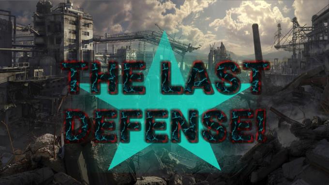 THE LAST DEFENSE! 