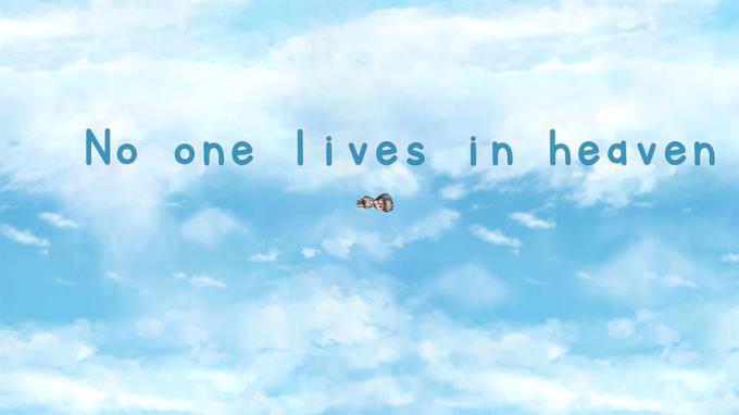 No one lives in heaven 