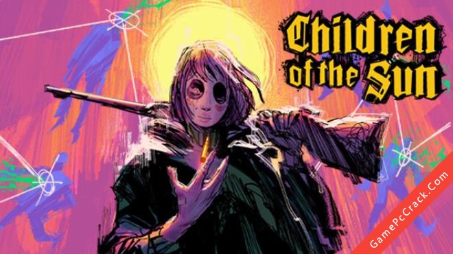 Free Download Children Of The Sun Full Crack 